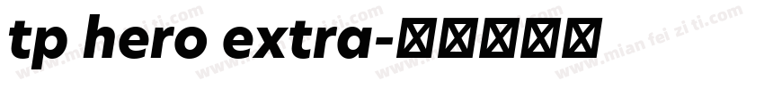 tp hero extra字体转换